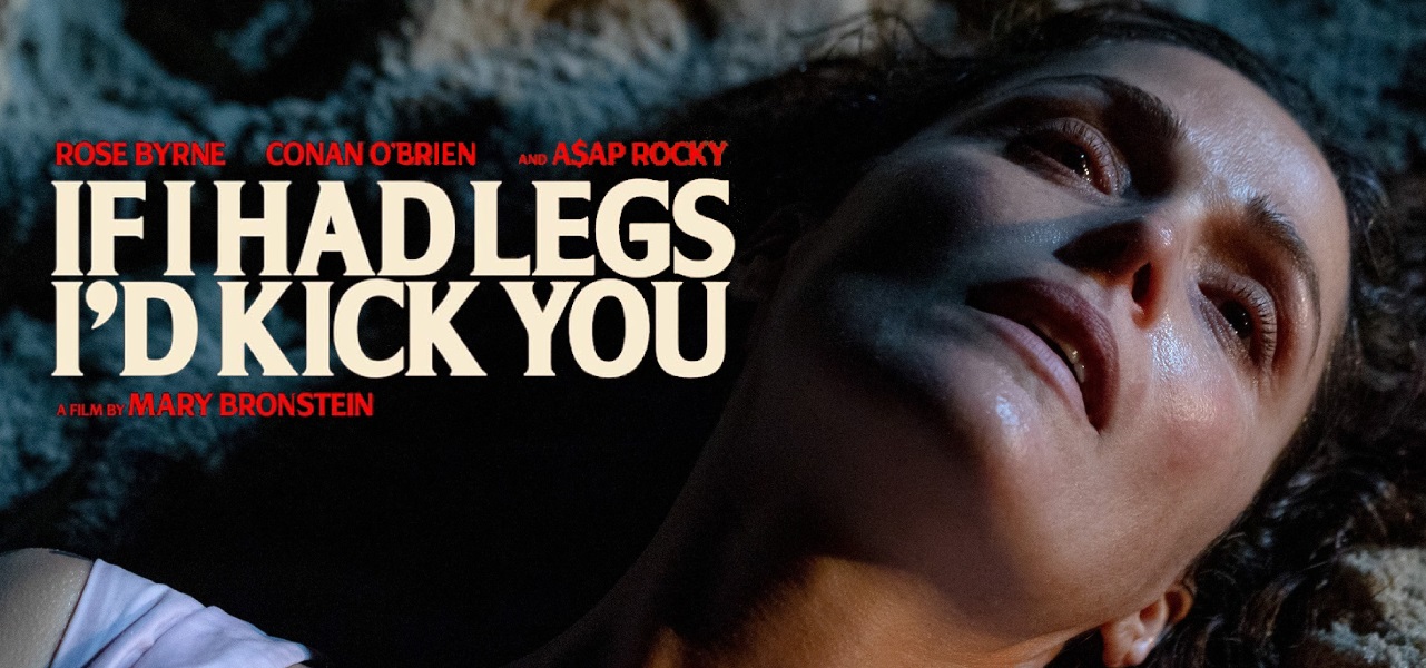 Sundance 2025: If I Had Legs I’d Kick You
